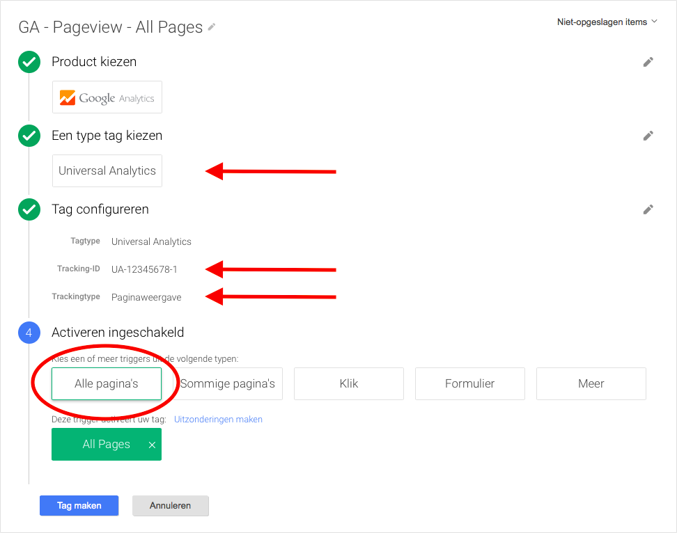 Google Tag Manager stap 2: Kies "Universal Analytics", vul het juiste Tracking-ID in, kies voor "Paginaweergave", en activeren op "Alle pagina's."